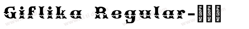 Giflika Regular字体转换